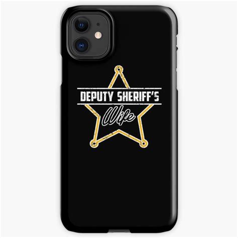 Deputy Sheriff Wife Tshirt Law Enforcement Women Shirt Iphone Case