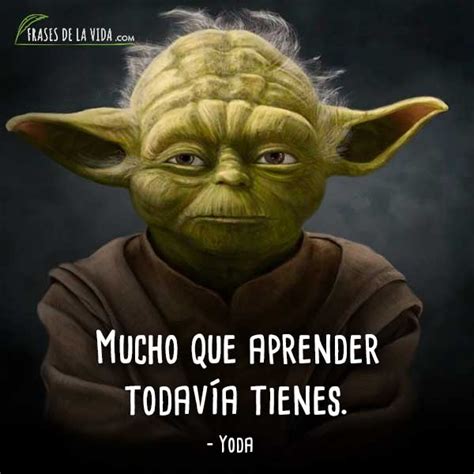 30 Frases De Yoda El Maestro Jedi Más Sabio Con Imágenes
