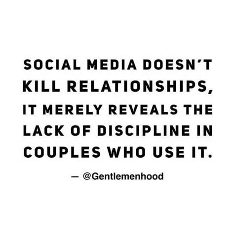 social media doesn t kill relationships it merely reveals the lack of discipline in couples who