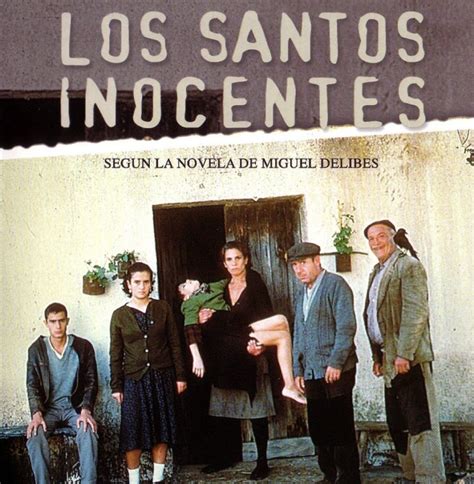 Los Santos Inocentes Análisis Personajes La Película Y Más
