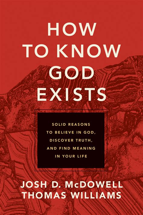 how to know god exists solid reasons to believe in god discover truth and find meaning in