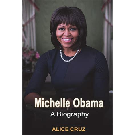 Michelle Obama A Biography
