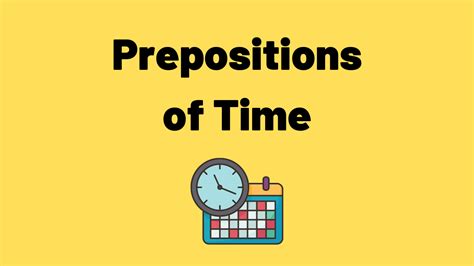 Prepositions Of Time Ted Ielts