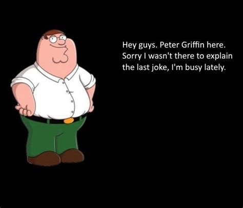Finally He Is Here Peter Griffin Explains The Joke Know Your Meme