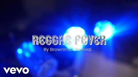 Brownman Revival Reggae Fever Lyric Video Youtube