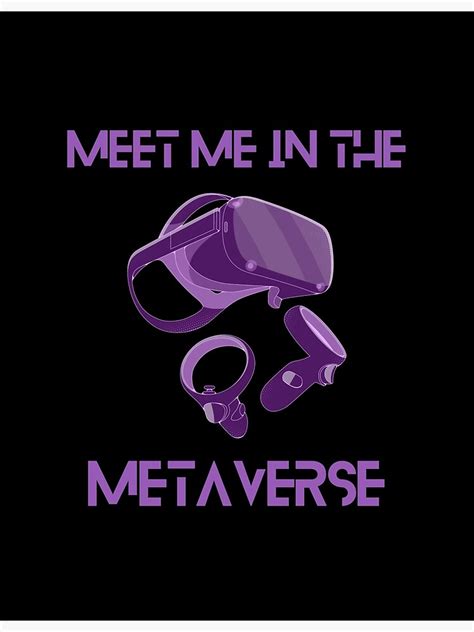 Meet Me In The Metaverse Virtual Reality Headset Poster By