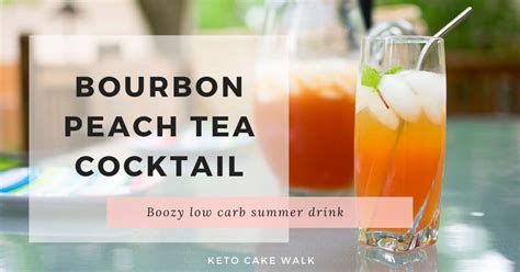 Learn what defines the american whiskey and makes it special, and why it's great for cocktails. Bourbon Peach Tea Cocktail: Low Carb Summer Drink
