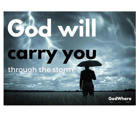 God Will Carry You Through The Storm Quotes Shortquotescc