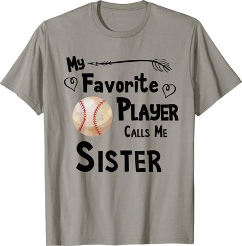 baseball softball my favorite player calls me sister t shirt clothing