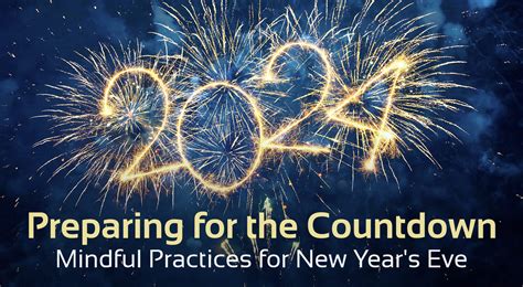 New Year S Eve Mindful Practices For The Countdown
