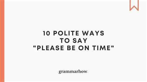 10 Polite Ways To Say Please Be On Time