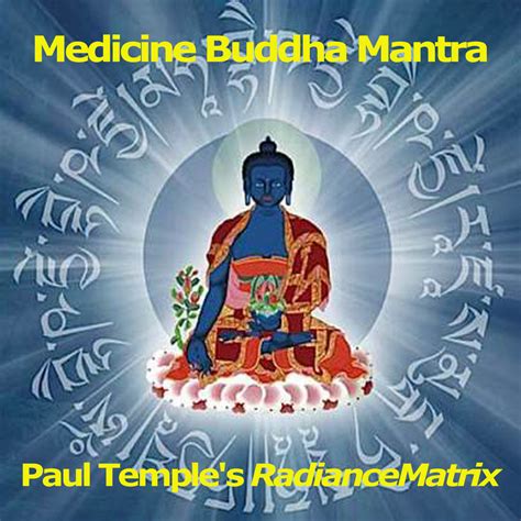 Medicine Buddha Mantra Paul Temples Radiancematrix