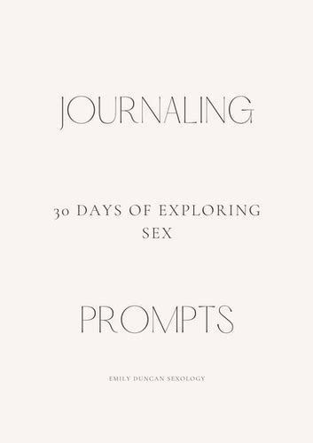 30 days of exploring sex journaling prompts emilyduncan sexology