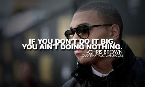 I bet you will like him after reading these sayings. Chris brown quotes | Chris brown quotes, Chris brown, Rap ...