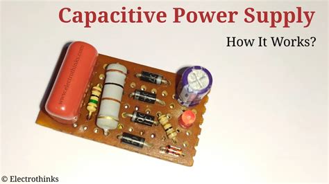 Capacitive Power Supply Circuit Working Explanation Electrothinks