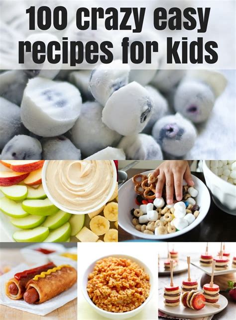 100 Crazy Easy Recipes For Kids The Taylor House