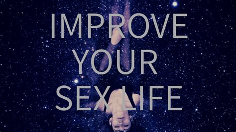 3 Simple Tips To Improve Your Sex Life Youtube