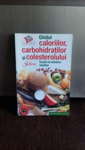 Ghidul Caloriilor Carbohidratilor Si Colesterolului Martha Schueneman