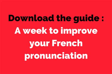 How To Improve Your French Pronunciation Free Goodie French