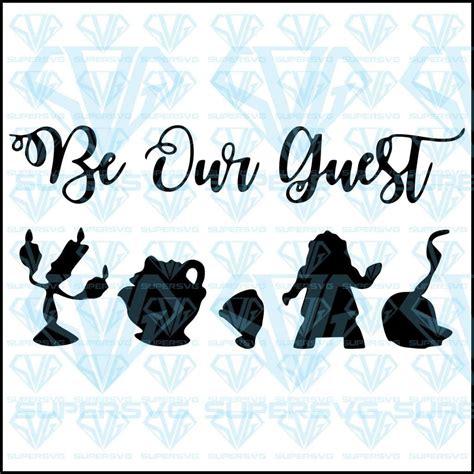 Be Our Guest Disney Svg Files For Silhouette Files For Cricut Svg Dxf