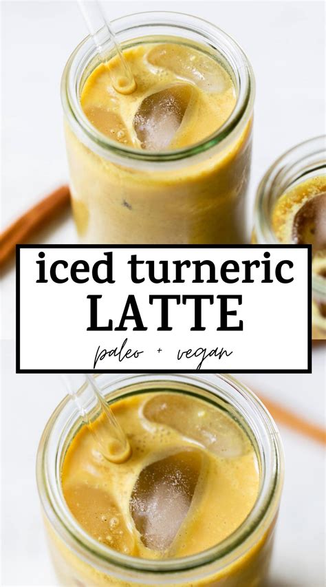 Iced Turmeric Latte Paleo Vegan Turmeric Latte Milk Ingredients