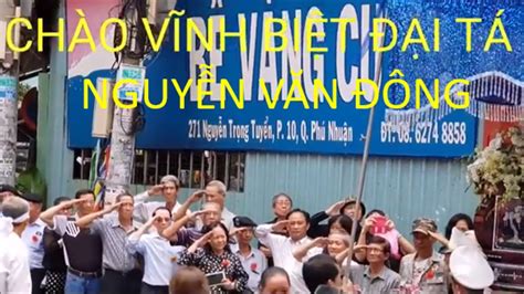 Facebook gives people the power to share and makes. Chào Vĩnh Biệt Đại Tá Nguyễn Văn Đông - YouTube