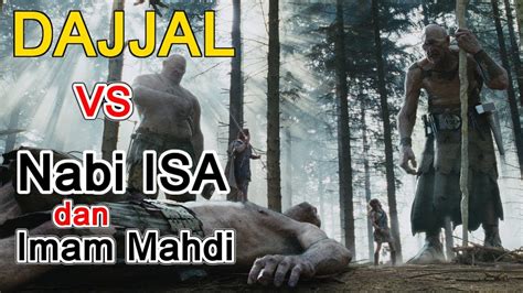 Hal ini seperti pada sabda nabi berikut ini: Dajjal vs Nabi Isa dan Imam Mahdi sudah muncul semua - YouTube