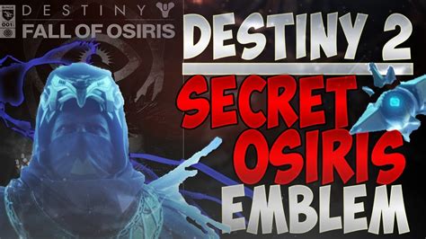Destiny 2 Secret Osiris Emblem How To Unlock Bungies Secret