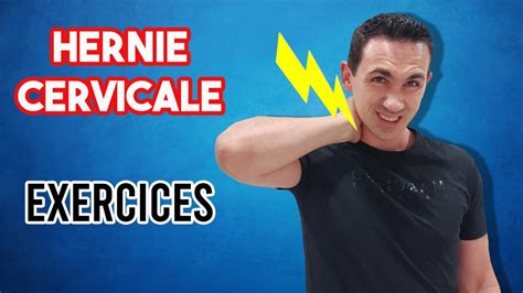 Soigner La Hernie Discale Cervicale Traitements Et Exercices Kine Youtube