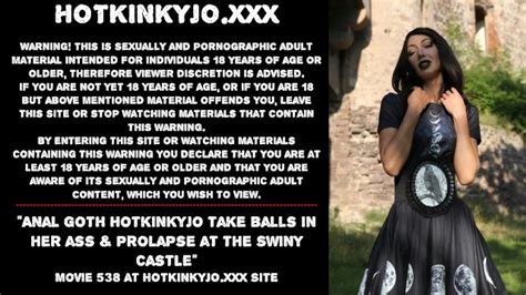 Pornhub Download Anal Goth Hotkinkyjo Take Balls In Her Ass Prolapse At The Swiny Castle
