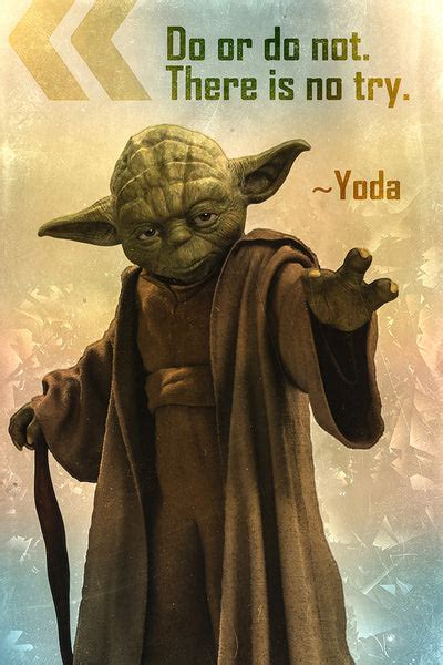 Yoda Quote Do Or Do Not Poster My Hot Posters