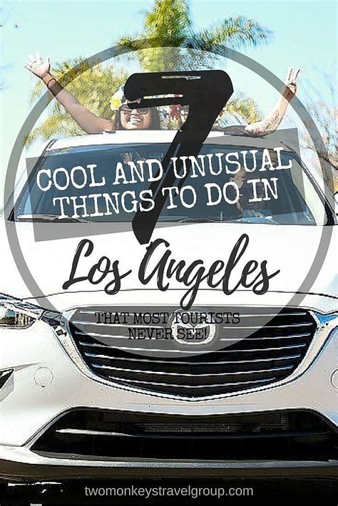 A Car With The Words Cool And Unusual Things To Do In Los Angeles
