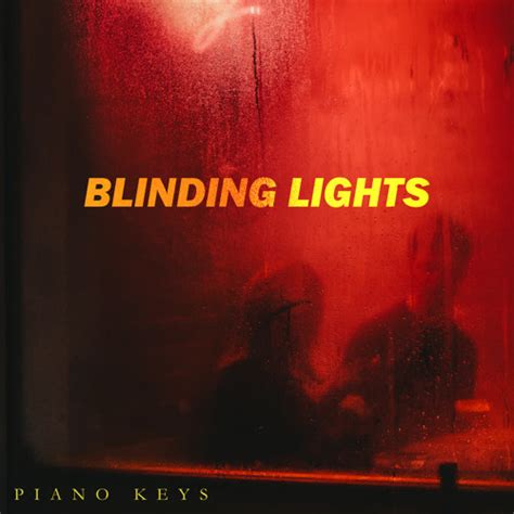 Stream Blinding Lights By Piano Keys Listen Online For Free On Soundcloud