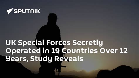 Uk Special Forces Secretly Operated In Nigeria 18 Other Nations For 12