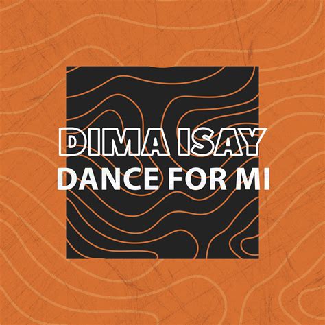 Dima Isay Dance For Mi Original Mix Dima Isay