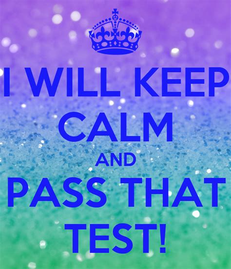 I Will Keep Calm And Pass That Test Poster Glittter Keep Calm O Matic
