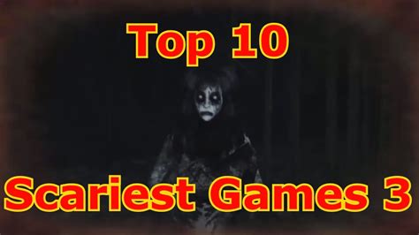Top 10 Scariest Games Ever 3 Youtube