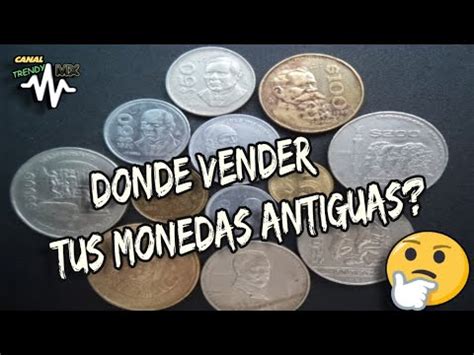 Donde Vender Tus Monedas Antiguas Te Doy Unos Tips YouTube