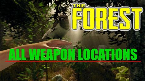 All Weapon Locations V050 The Forest Youtube