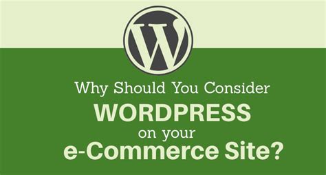 10 Reasons Wordpress Is Ideal For Your E Commerce Site