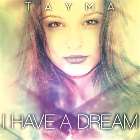 I Have A Dream Single By Tayma Spotify