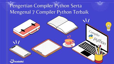Apa Itu Compiler Python Mengenal Compiler Python Terbaik Appkey My