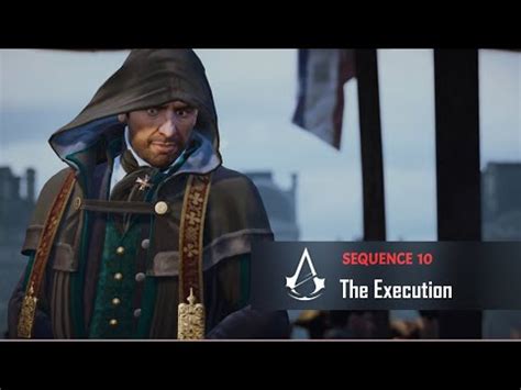 Assassin S Creed Unity Sequence 10 THE EXECUTION YouTube