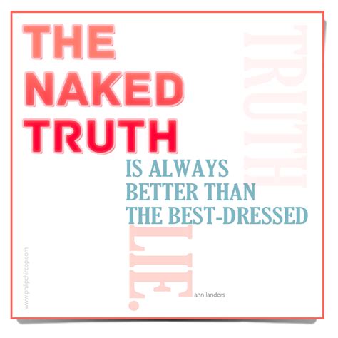 A Mused Naked Truth Here Are A Couple Of More Quotations