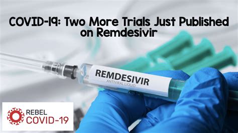 Information about veklury® (remdesivir) from around the world. COVID-19: Two More Trials Just Published on Remdesivir ...