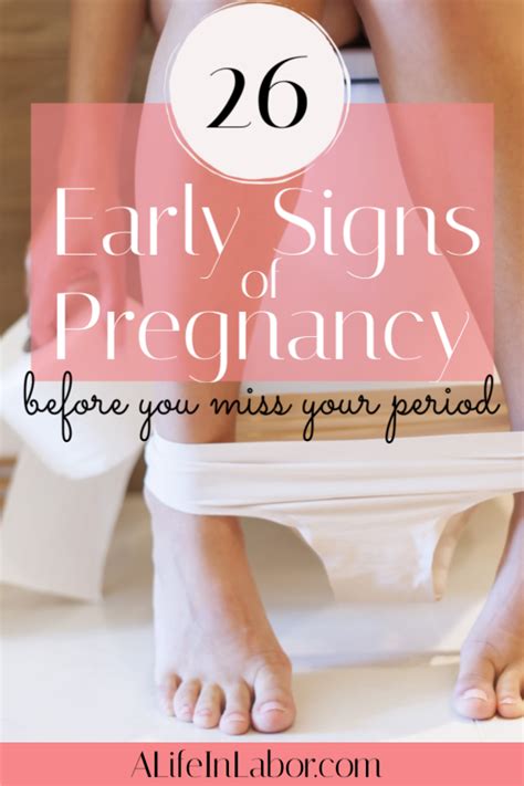 26 Early Signs Of Pregnancy Before Missed Period A Life In Labor
