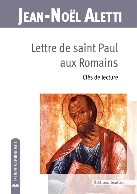 Lettre De Saint Paul Aux Romains Editions Jésuites
