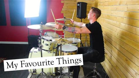 My Favourite Things Original Arrangement Drums Youtube