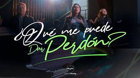 Qu Me Puede Dar Perd N Vida Real Worship Video Oficial Youtube