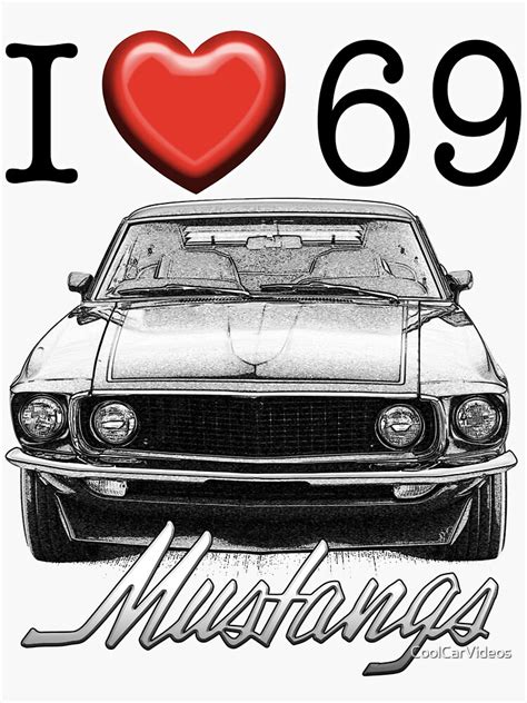 I Love 69 Mustang Sticker By Coolcarvideos Redbubble